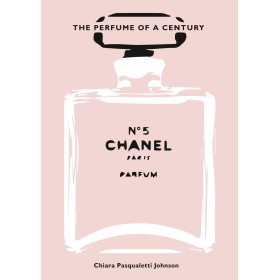 Chanel No. 5 The Perfume of a Century /anglais