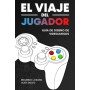 El Viaje del Jugador: Guía de Diseño de Videojuegos