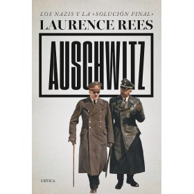 Auschwitz: Los nazis y la «solución final» (Memoria Crítica)