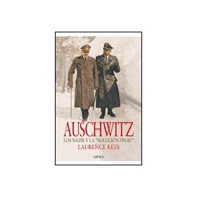 Auschwitz: Los nazis y la «Solución final» (Memoria Crítica)
