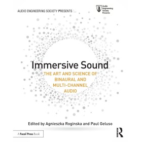 Immersive Sound: The Art and Science of Binaural and Multi-Channel Audio (Audio Engineering Society Presents)