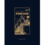The Story of Perfume: A lavishly illustrated guide (English Edition)