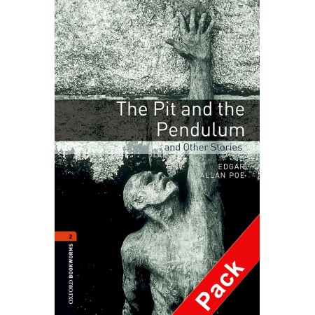 Oxford Bookworms Library: Oxford Bookworms 2. The Pit and the Pendulum and Other Stories CD Pack