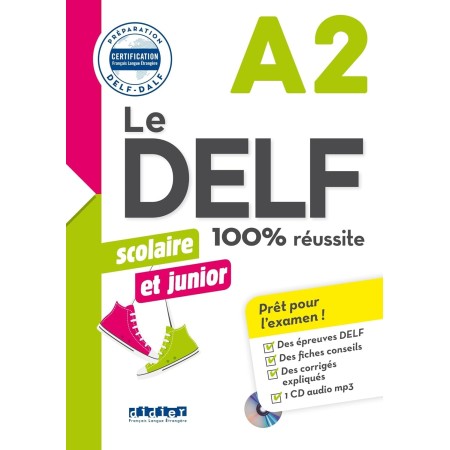 Le DELF scolaire et junior. 100% réussite. A2. Per le Scuole superiori. Con CD-Audio: DID.CERTIF.FLE - 9782278088591