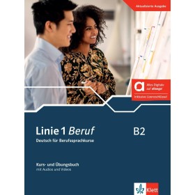 Linie 1 Beruf B2 - Hybride Ausgabe allango: Deutsch für Berufssprachkurse. Kurs- und Übungsbuch mit Audios und Videos inklusive