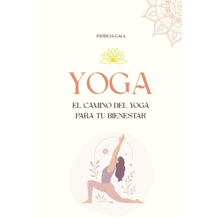 YOGA: El camino del yoga para tu bienestar