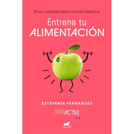 Entrena tu alimentación: Mitos y verdades sobre nutrición deportiva