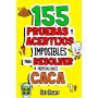 155 Pruebas y Acertijos Imposibles para Resolver Mientras Haces Caca: ¡Siéntate, Exprime tu Cerebro y Aguanta Hasta el último