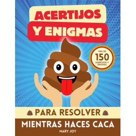 Acertijos y Enigmas Para Resolver Mientras Haces Caca: Más de 150 Juegos y Quiz Divertidos Cuando Estás en el Baño | Idea de