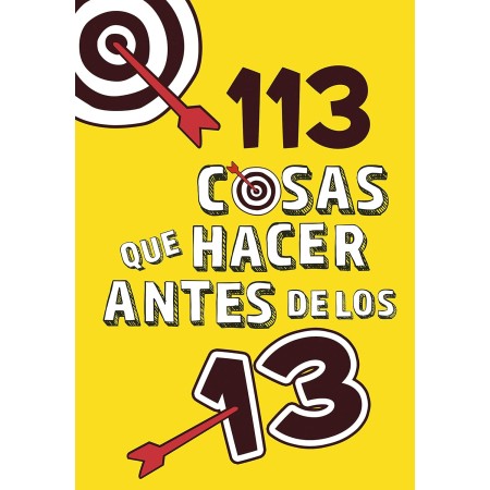 113 cosas que hacer antes de los 13 (No ficción ilustrados)