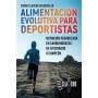ALIMENTACIÓN EVOLUTIVA PARA DEPORTISTAS: Nutrición periodizada en carbohidratos: de aficionado a campeón - MÉTODO CLAVERO