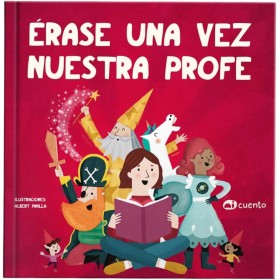 Libro personalizado para profesores: Érase una vez nuestra profe. (MICUENTO) Regalo para profesora de infantil. Regalos para