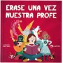 Libro personalizado para profesores: Érase una vez nuestra profe. (MICUENTO) Regalo para profesora de infantil. Regalos para