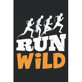 RUN WILD Trailrunner Läufer Jogging Rennen: Notizbuch 120 Seiten liniertes Papier Handliches Format (15,24 × 22,86 cm entspricht