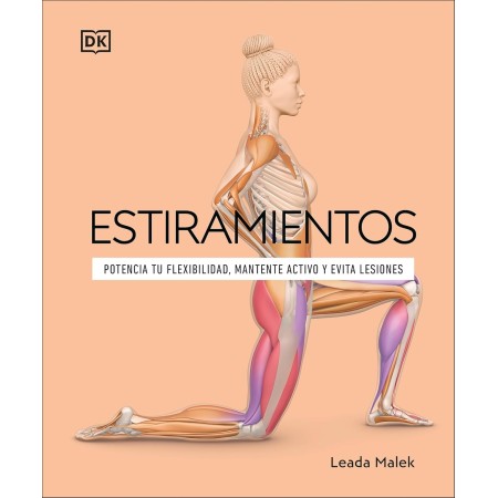 Estiramientos: Potencia tu flexibilidad, mantente activo y evita lesiones (Deportes DK)