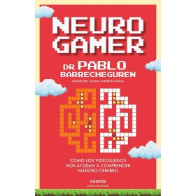 Neurogamer: Cómo los videojuegos nos ayudan a comprender nuestro cerebro (Para curiosos)