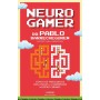 Neurogamer: Cómo los videojuegos nos ayudan a comprender nuestro cerebro (Para curiosos)