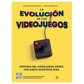 La Evolución de los Videojuegos: Historia del Videojuego desde 1958 Hasta Nuestros Días (Tiempo LIbre)