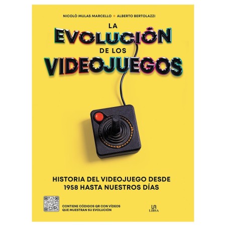 La Evolución de los Videojuegos: Historia del Videojuego desde 1958 Hasta Nuestros Días (Tiempo LIbre)