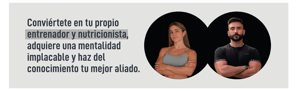 Conviértete en tu propio entrenador y nutricionista y adquiere una mentalidad implacable.
