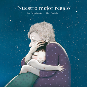 Nuestro mejor regalo, Cuentos de Luz, cuento ilustrado, cuento, lectura, ilustraciones
