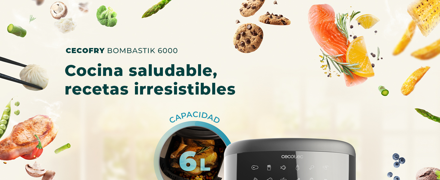 freidora de aire; air fyer; freidora sin aceite; freidora Cecotec; freidora 6 litros; Bombastik 6000
