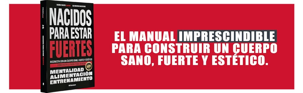 Un manual imprescindible sobre mentalidad, alimentación, entrenamiento para una vida saludable.