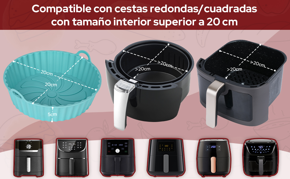 El forro redondo es adecuado para freidoras con diámetro mayor a 20 cm.
